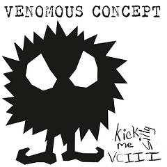 Venomous Concept : Kick Me Silly - VC III